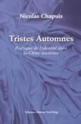 Tristes automnes (Poétique de l'identité dans la Chine ancienne)