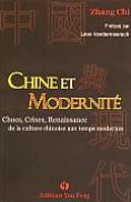Chine et Modernité - Chocs, Crises, Renaissance de la culture chinoise aux temps modernes
