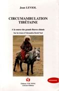 Circumambulation tibétaine - A la source des grands fleuves chinois sur les traces d’Alexandra David Neel
