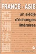 France-Asie, un siècle d'échanges littéraires