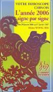 Votre horoscope chinois - Année 2006 signe par signe