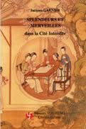 Splendeurs et merveilles dans la Cité interdite