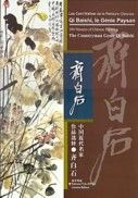 Qi Baishi, le Génie Paysan (Les Cent Maîtres de la Peinture Chinoise)