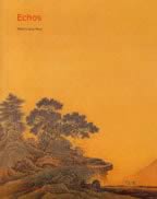 Echos (L'art pictural chinois et ses résonances dans la peinture occidentale)