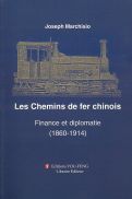 Les chemins de fer chinois finance et diplomatie (1860-1914)