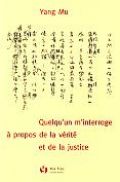 Quelqu'un m'interroge à propos de la vérité et de la justice