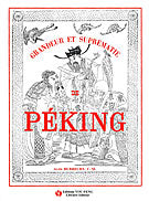 Grandeur et suprématie de Péking