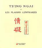 Ts'ing Ngai (Les Plaisirs Contrariés) - Conte chinois ancien