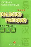 Le Chinois facile et efficace - Dialogues Pratiques Tome 1