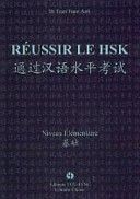 Réussir le HSK - Niveau Elémentaire