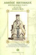 Abrégé Historique des principaux traits de la vie Confucius