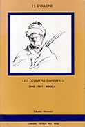 Les derniers barbares (Chine-Tibet-Mongolie)