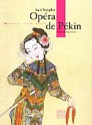 Opéra de Pékin (Cultural China Series)