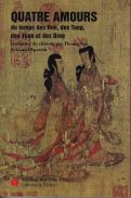 Quatre Amours du temps des Han,des Tang,des Yuan et des Qing