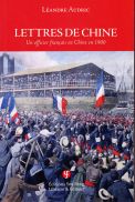 Lettres de Chine, un officier français en Chine en 1900