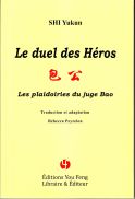 Le Duel des Héros, les plaidoiries du juge Bao