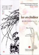 Les orchidées, les techniques de la peinture traditionnelle chinoise enseignée par Wu peng (livre + DVD)