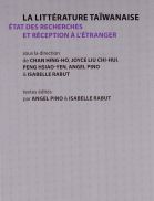La littérature taïwanaise -Etat des recherches et réception à l'étranger
