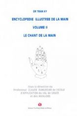 Encyclopédie illustrée de la main volume 2 Le chant de la main
