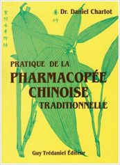 Pratique de la pharmacopée chinoise traditionnelle