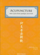 Acupuncture - mise à jour d'une pratique ancestrale