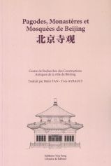 Pagodes, Monastères et Mosquées de Beijing