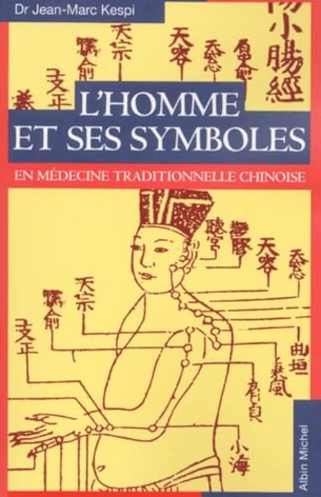 L'homme et ses symboles en médecine tradionnelle chinoise