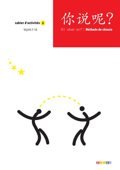 Ni shuo ne ? niv.A2 - Cahier d'activités