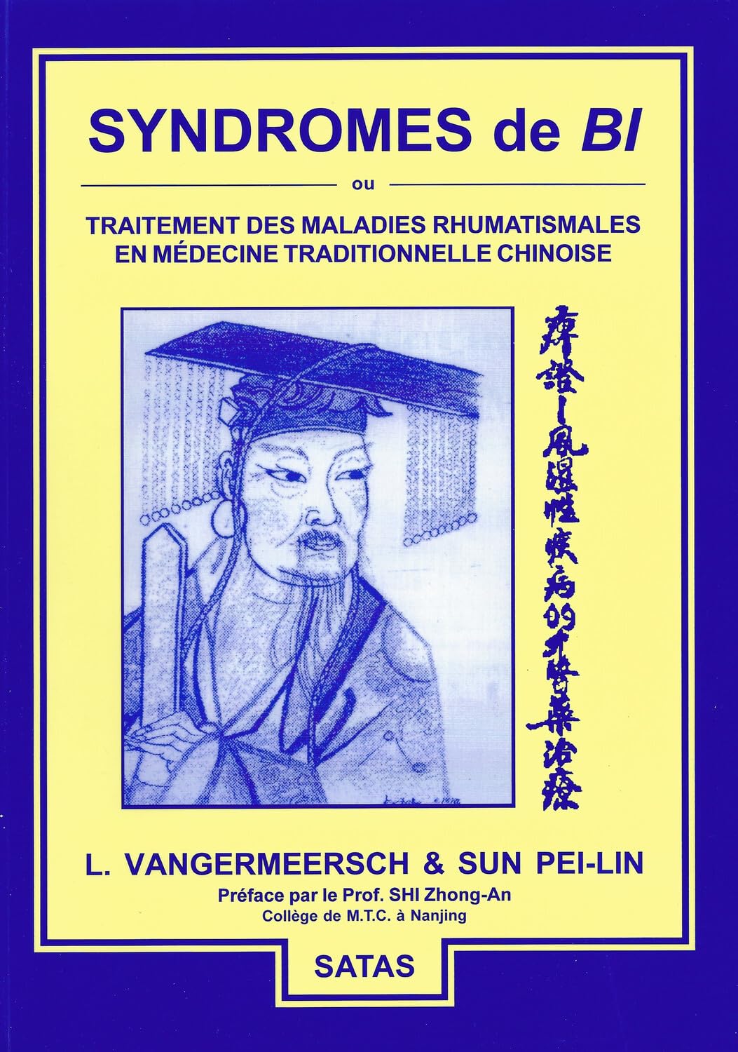 Syndromes de Bi ou traitement des maladies rhumatismales en médecine traditionnelle chinoise