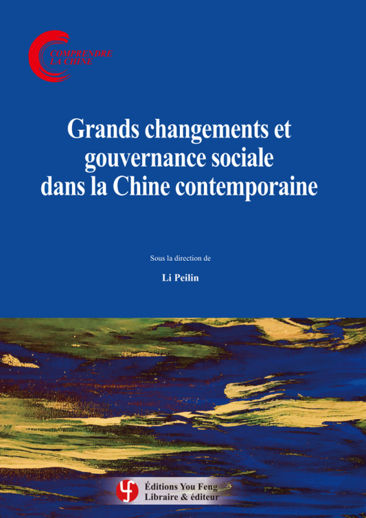 Grands Changements et Gouvernance Sociale dans la Chine Contemporaine