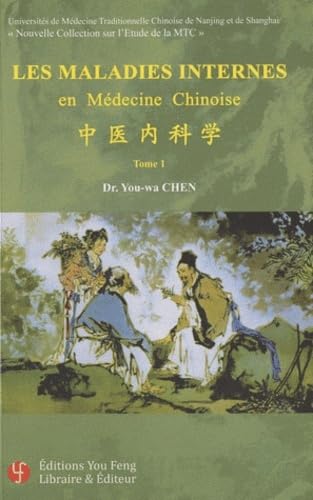 Les maladies internes en médecine chinoise tome 1