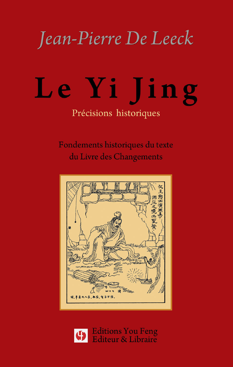 Le Yi Jing, Précisions historiques : Fondements historiques du texte du Livre des Changements