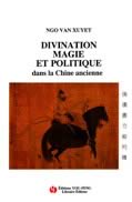 Divination, magie et politique dans la Chine ancienne