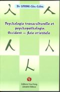 Psychologie transculturelle et psychopathologie. Occident-Asie orientale