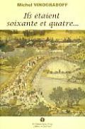 Ils étaient soixante et quatre