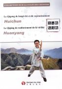 Le qigong de longévité et de rajeunissement HUICHUN - Le qigong de renforcement de la virilité HUANYANG