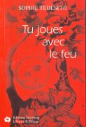 Tu joues avec le feu