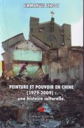 Peinture et pouvoir en Chine (1979-2009) histoire culturelle