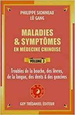 Maladies et symptômes en médecine chinoise 3 Troubles de la bouche, des lèvres, de la langue, des dents et des gencives