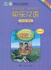 Kuaile Hanyu élémentaire: Livre de l'élève Tome 1