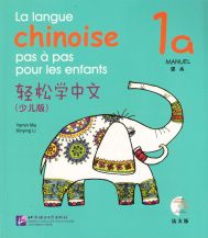La langue chinoise pas à pas pour les enfants: Manuel 1A