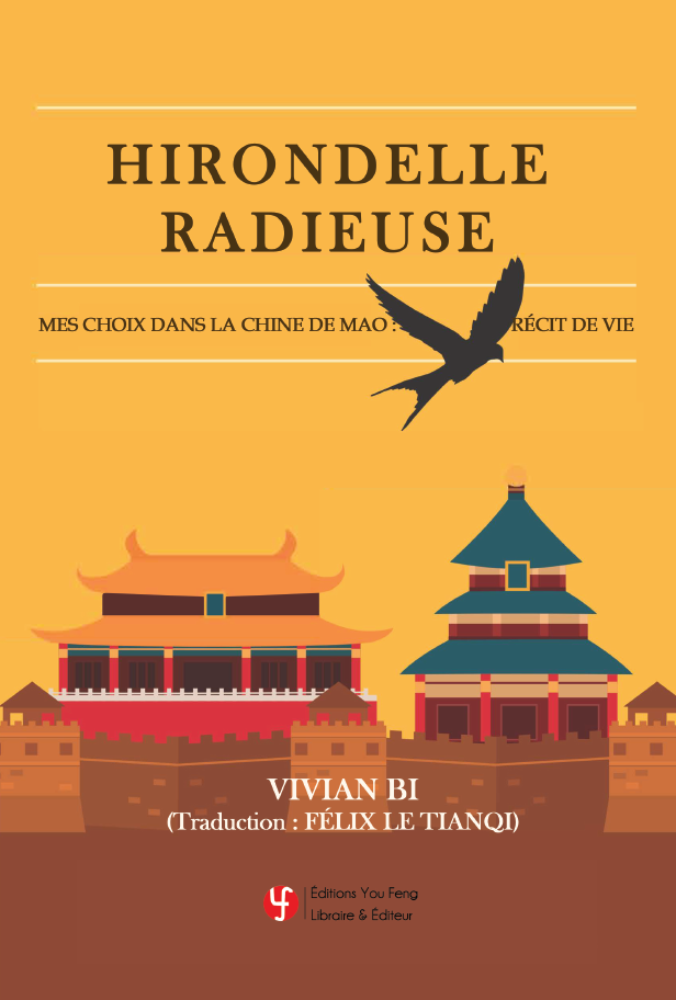 Hirondelle Radieuse. Mes choix dans la Chine de Mao. Récit de vie
