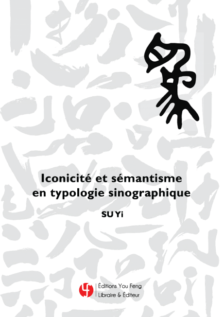 Iconicité et sémantisme en typologie sinographique