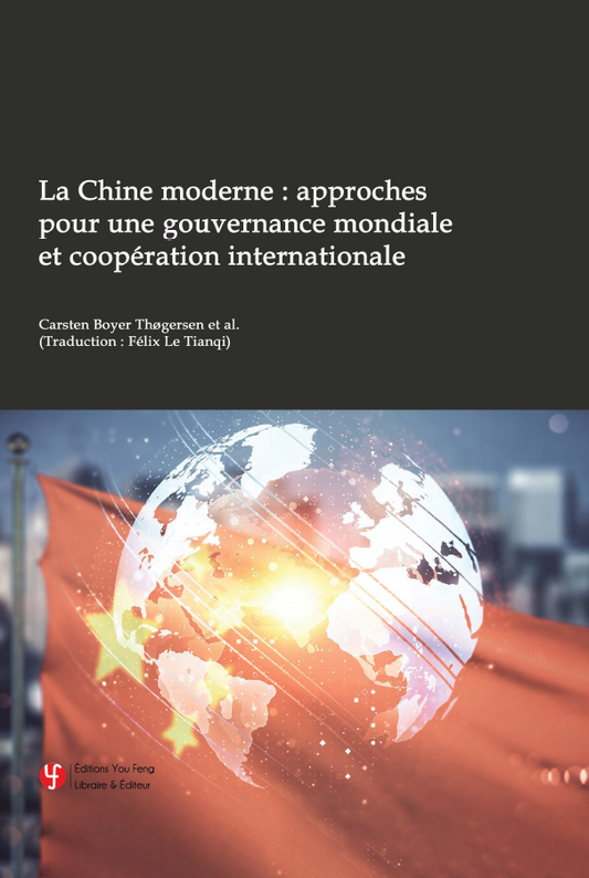 La Chine moderne : approches pour une gouvernance mondiale et coopération internationale