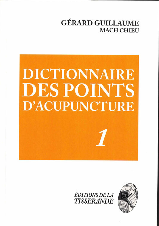 Dictionnaire des points d'acupuncture (en 2 volumes)