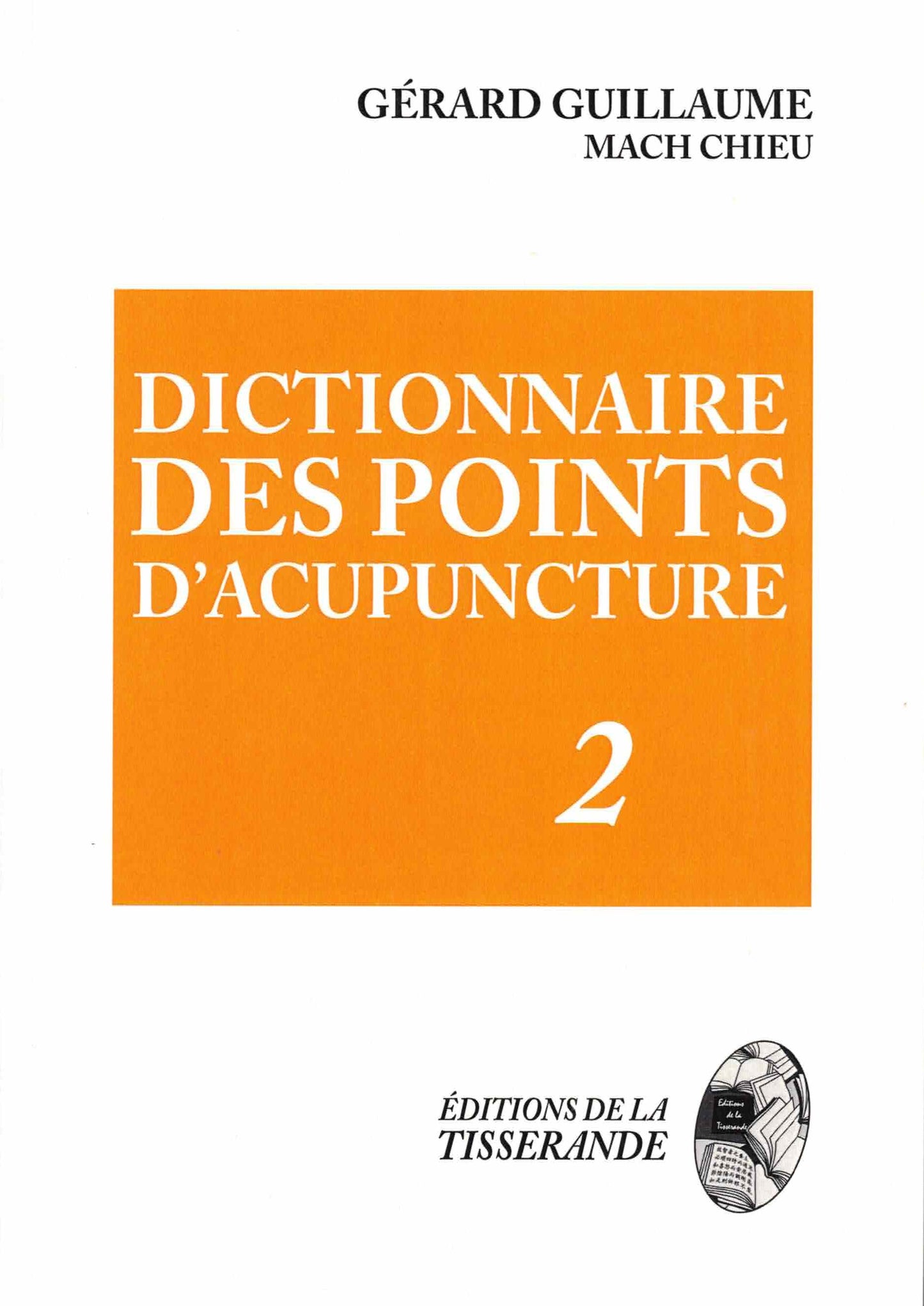Dictionnaire des points d'acupuncture (en 2 volumes)