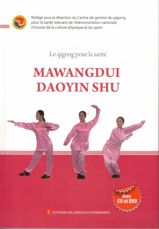 Le qigong pour la santé - MAWANGDUI DAOYIN SHU (avec CD et DVD)
