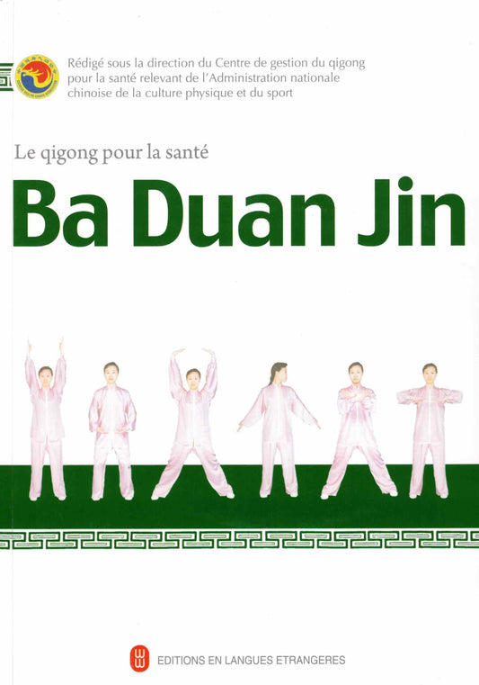 Le qigong pour la santé - Ba Duan Jin (avec DVD)