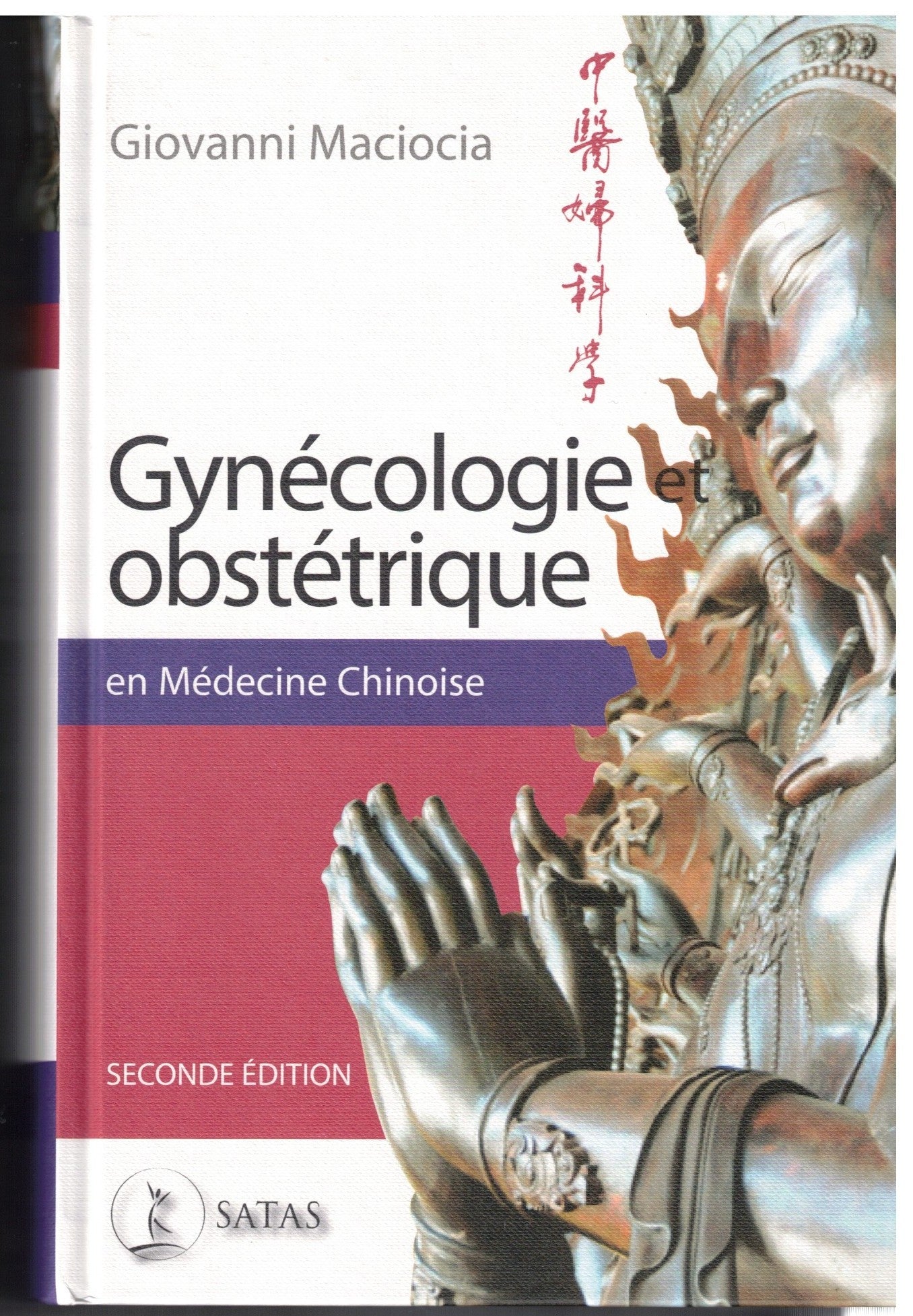 Gynécologie et obstétrique en médecine chinoise seconde édition