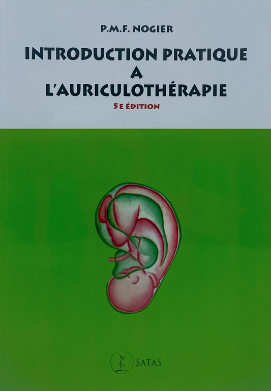 Introduction pratique à l'auriculothérapie